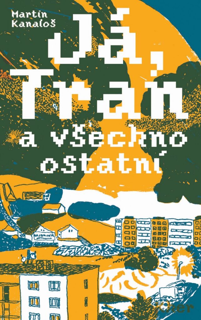 Obálka knihy Já, Traň a všechno ostatní
